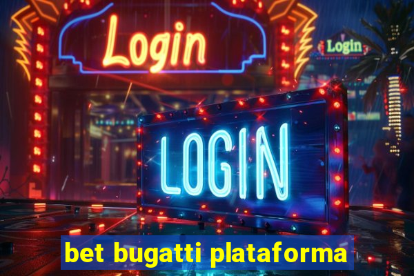 bet bugatti plataforma